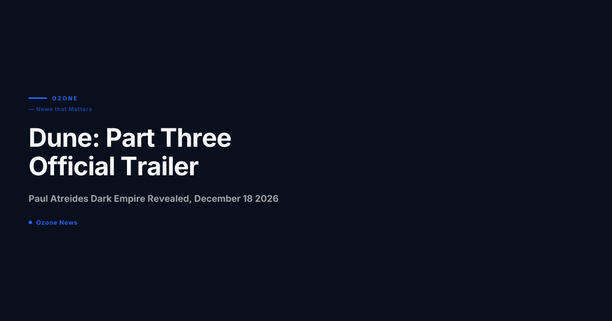 Dune Part Three official trailer 2026