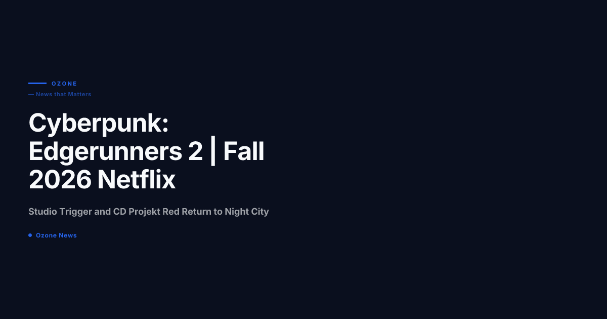 Cyberpunk Edgerunners 2 Fall 2026 Netflix